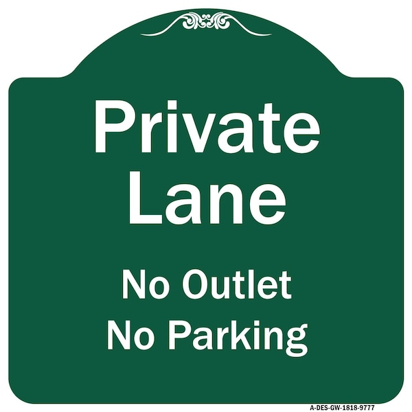 Signmission Private Lane No Outlet No Parking Heavy-Gauge Aluminum Architectural Sign, 18" H, GW-1818-9777 A-DES-GW-1818-9777 - main
